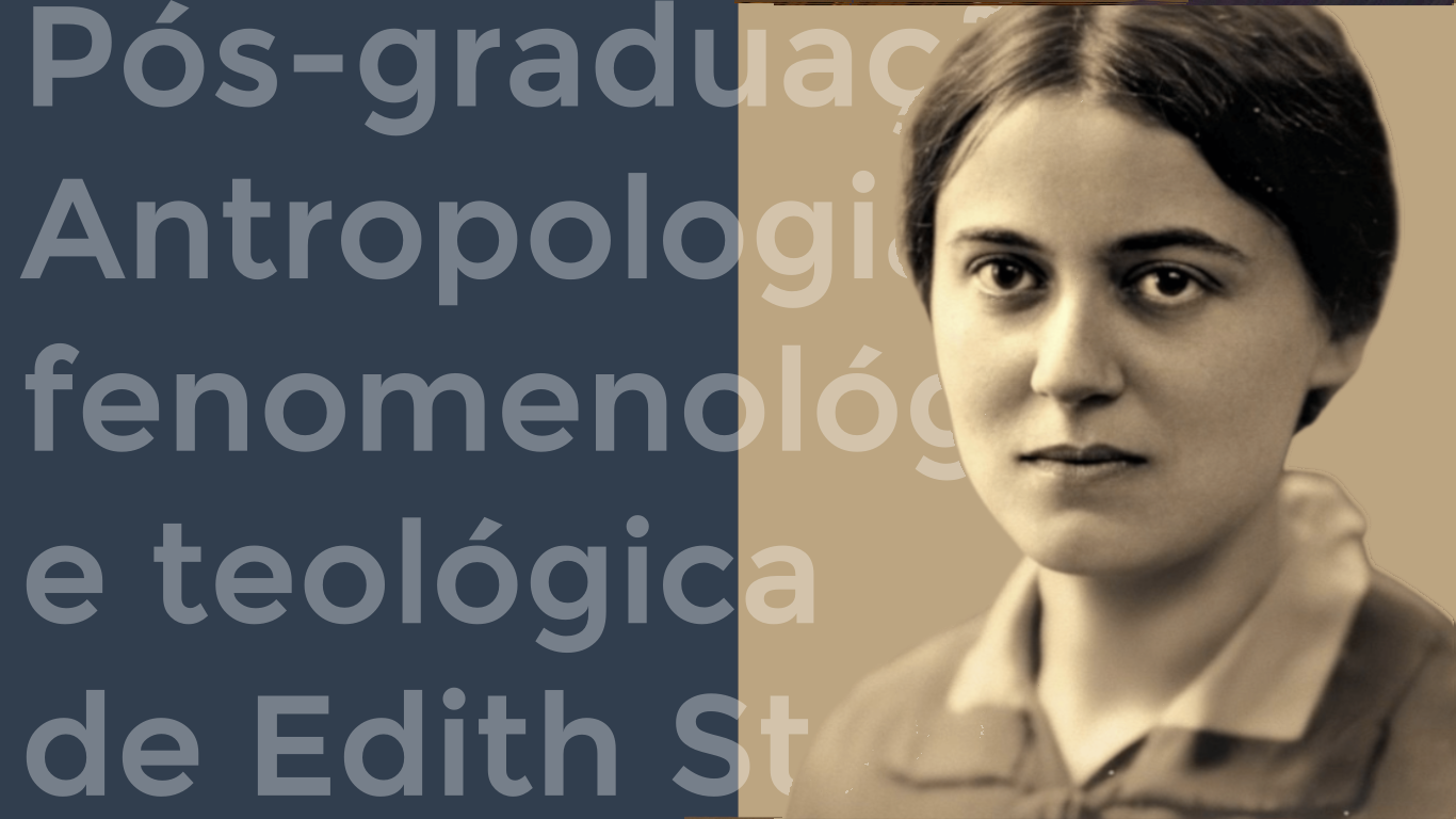 Pós-graduação Antropologia fenomenológica e teológica de Edith Stein ...